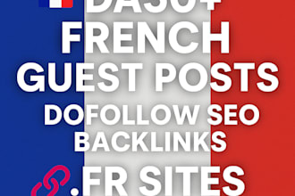 publish da50 french guest posts with dofollow SEO backlinks on fr sites