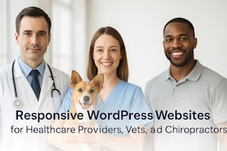 create a professional wordpress website for doctors, vets, and chiropractor