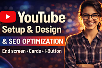 setup and SEO optimize youtube channel perfectly