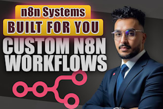 build custom n8n automation workflows for the task you need