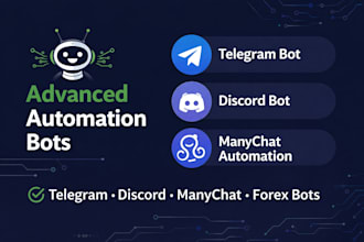 build telegram bot, discord bot manychat, forex trading automation, telegram bot
