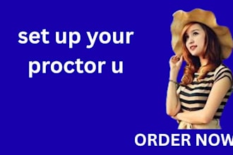 set up your proctor u