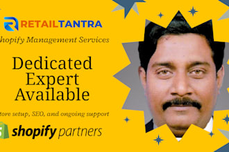 be your dedicated shopify management expert