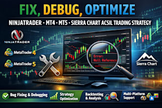 fix, debug, optimize ninjatrader, mt4, mt5, sierra chart acsil trading strategy