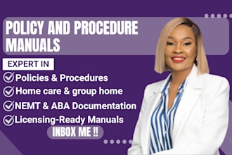 set up health care, group home, nemt, aba, write policies and procedures manuals