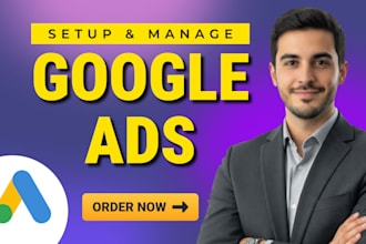 manage google ads campaign setup ppc adwords as an ads expert with ads manager