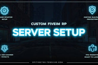 create a fully optimized and custom fivem rp server from scratch