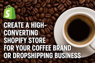 create coffee shopify store coffee shopify brand dropship coffee shopify brand