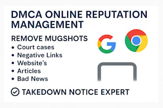 permanently remove mugshot, cases,articles,bad news,delete negative links google