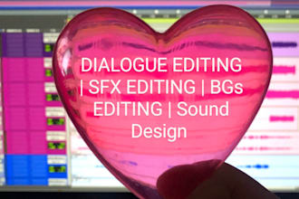 edit, clean and enhance your dialogue, sfx, bgs