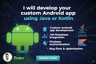 develop a custom android app using java or kotlin