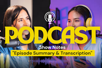 write episode summary and transcription of your podcast