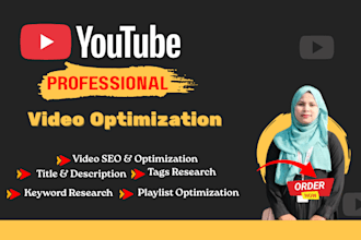 do professional youtube video SEO and optimization to rank your videos