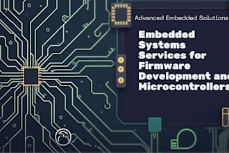 develop custom iot, embedded firmware, and hardware design