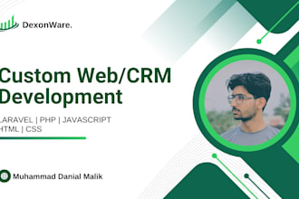 develop a custom web application or CRM using laravel and PHP