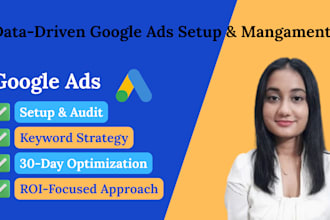 set up, audit and manage google ads PPC campaigns to maximize your ROI