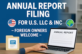 file your US llc or inc annual report for foreign company owners