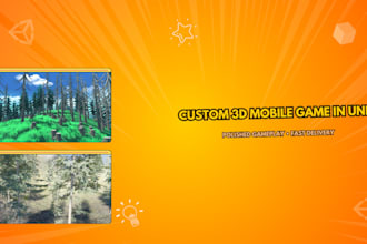 develop a custom 3d mobile game in unity for android or ios