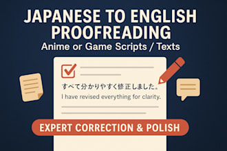 proofread and polish japanese to english anime or game translations