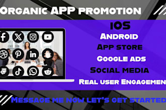 do organic app promotion, google ads, android and ios, app growth, social media