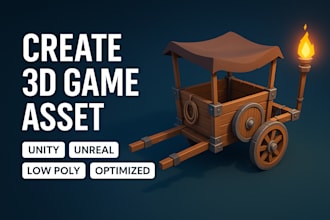 create 3d game asset for unity, unreal, low poly, optimized, rigged