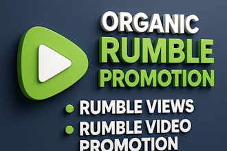 organic rumble promotion, rumble views, rumble video promotion