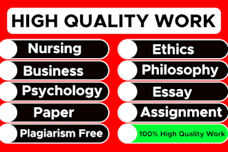 write philosophy, business, nursing, ethics, history,essays