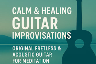create calming fretless guitar improvisations for meditation