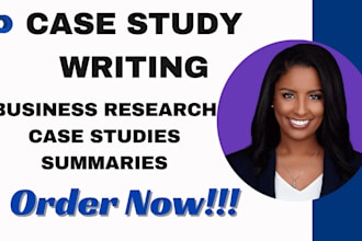 conduct business research, analyze case studies, and write summaries