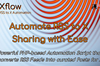 install and setup xflow, RSS to x automation
