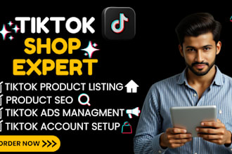 setup tiktok shop, product listing, ads and shop management