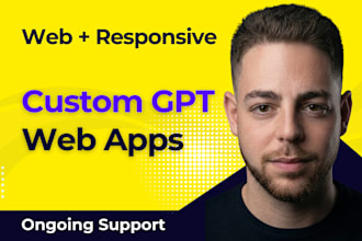 build custom chat gpt ai mobile app or web app for you, claude, machine learning