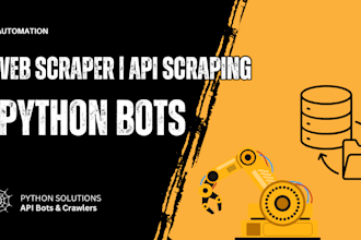 build custom python  web scraper, web  crawler, api scraping, python bots