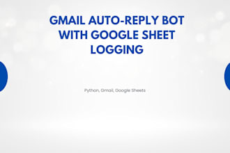 build a gmail auto reply bot with google sheet logging