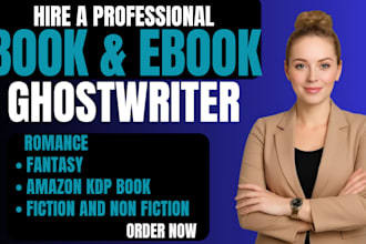 ghostwrite fiction and non fiction book as ghostwriter, ebook ghostwriter