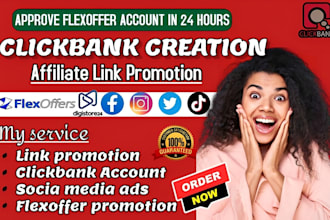 create approval clickbank account , flexoffer account and digstore24 affiliate