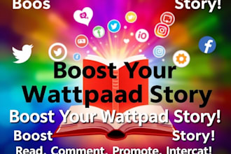 read, comment, promote and interact with your wattpad story