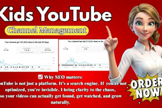 be your youtube manager and do channel SEO as  channel manager