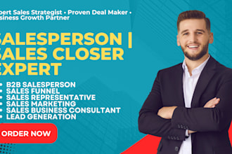 be sales closer sales person lead generation sales business consultant expert