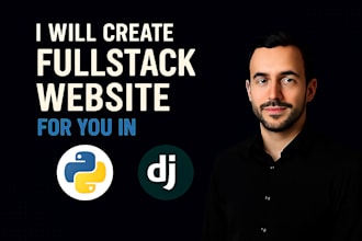 create a fullstack website for you in python and django