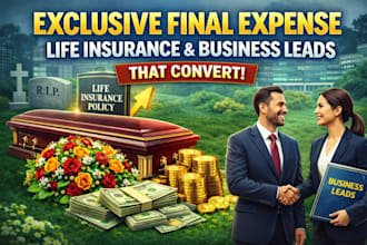 generate exclusive final expense life insurance business leads