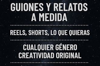 escribiré guiones o cuentos cortos originales y personalizados para tu proyecto