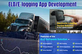 develop eld app,  e logging app, fleet app, dispatcher app, driver app