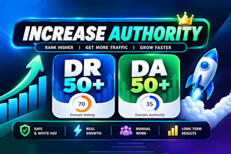 increase domain rating DR 50 and domain authority da 50