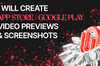 create app store or google play video and screenshots