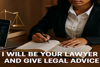 be your lawyer and give legal advice