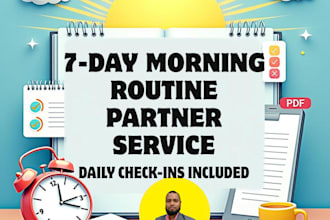 be your 7 day morning routine accountability partner