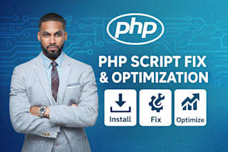 fix, customize, and optimize your PHP script and mysql database