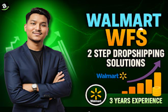 walmart wfs wholesale expert, walmart 2 step dropshipping va