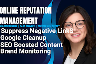 do cost effective online reputation management, suppress negative links
